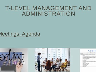 T-Level Management and Administration Occupational Specialism: Meetings - Agendas and Minutes