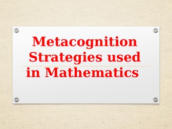 Metacognitive Strategies used in Mathematics