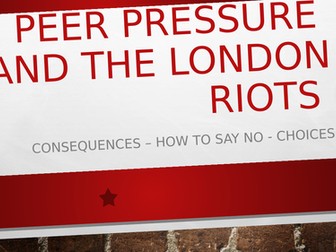 PHSE Through Drama KS3/4 - Peer Pressure and The London Riots