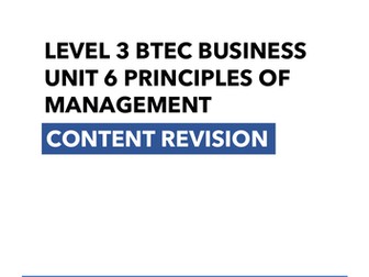 BTEC Level 3 Business (2016) Unit 6 Principles of Management Revision Booklet Learning Aims A - F