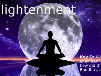 KS3/4 core - Buddhism - lesson 3 - enlightenment