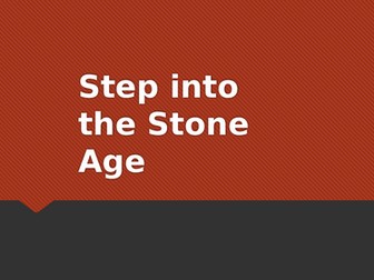 Stone Age lesson Idea