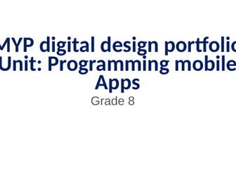 MYP Digital design portfolio: Creating a mobile Apps using AppInventor