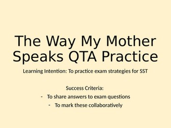 The Way My Mother Speaks - QTA Practice