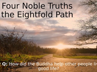 KS3/4 Core Buddhism - The Four Noble Truths and the Eightfold path - Lesson 4