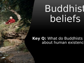 KS3/4 Core Buddhism - Buddhist beliefs (three marks of existence)- Lesson 5