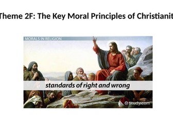 RS A Level Christianity EDUQAS Theme 2F The Key Moral Principles of Christianity PPT