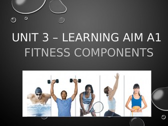BTEC Tech award - Sport (2022) Component 3 A1 - Components of Fitness