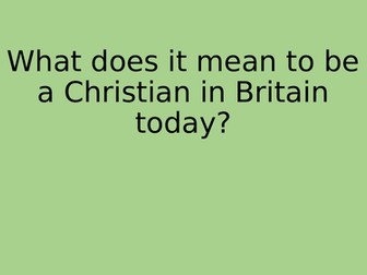 RE- What does it mean to be a Christian in Britain today?
