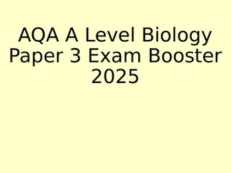 AQA A Level Biology Paper 3 Revision Booster 2025