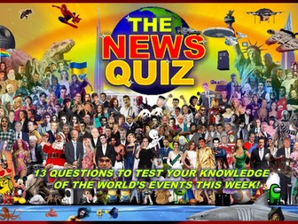 The News Quiz June 17th - 24th 2024 Form Tutor Time Current Affairs