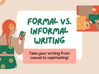 Formal and Informal Writing Complete Lesson