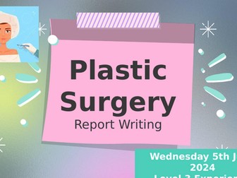 Plastic Surgery: Report Writing and Listening