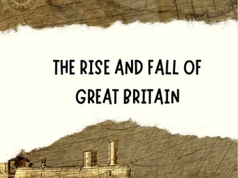The Rise and Fall of Great Britain: Causes of the Industrial Revolution