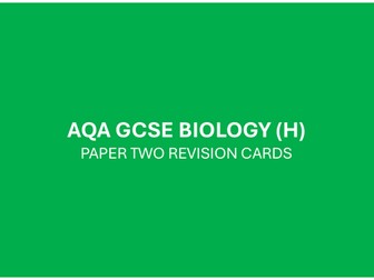 AQA GCSE Biology (H) Paper 2 Revision Cards