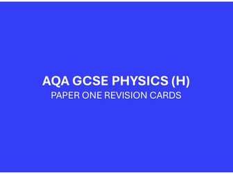 AQA GCSE Physics (H) Paper Two Revision Cards