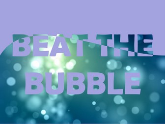 Beat the bubble - end of term lesson (3 lesson bundle)