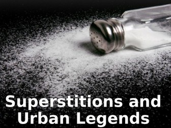 Superstitions and Urban Legends