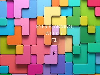 7. EYFS Planning - Term 1 Foundation 1 Week 7
