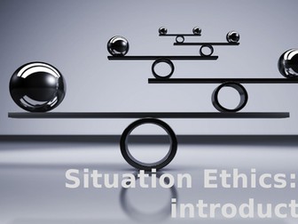 Situation Ethics- OCR A Level Religious Studies