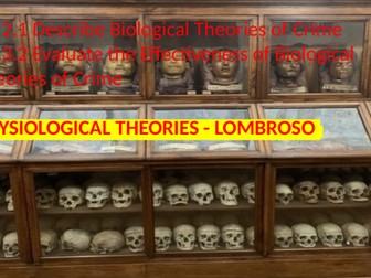 Criminology L3 WJEC UNIT 2 ACs 2.1 & 3,2 Describe & Evaluate Lombroso's Theory of Criminality