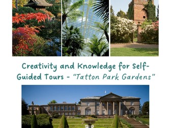 Creativity & Knowledge: Tatton Gardens