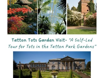 Tatton Tots: Tatton Park Garden Tour