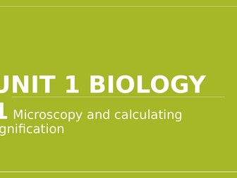 BTEC U1 Bio- Lesson Microscopy and IAM calculations