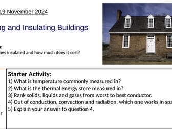 GCSE Physics Heating and Insulating Buildings: Complete Lesson