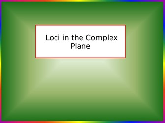 Core-Pure - Loci-in-the-Complex-Plane.pptx