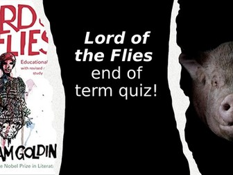 Lord of the Flies - End of term quiz