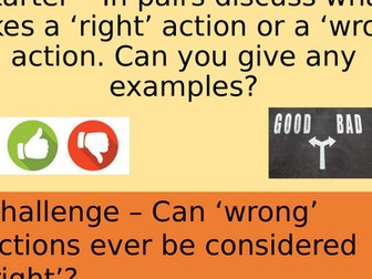 How can choose right from wrong? 6 Lesson unit - Key Stage 3 KS3 - RS/ PRE / RE