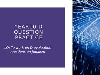 Lesson PowerPoints Answering D questions on a range of topics