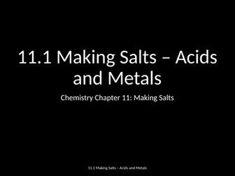 Slides: Cambridge Checkpoint and Beyond - Chemistry Secondary 1 (Year 9) Chapter 11 Making Salts