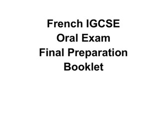 French IGCSE  Oral Exam  Final Preparation Booklet