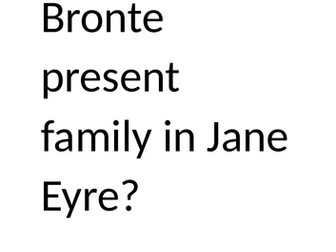 How does Bronte present Family in Jane Eyre Essay