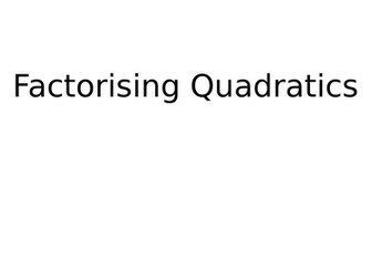 Factorising Quadratic Equations Scaffolded