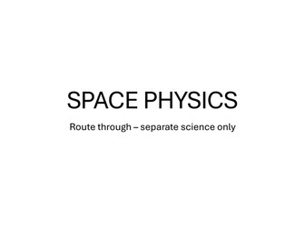 Space Physics (PHYSICS) AQA – Specification Route Through