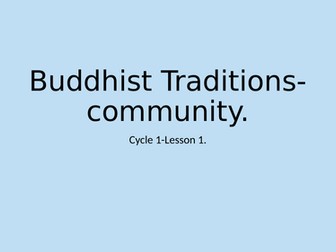 Buddhism- The Sangha (community)