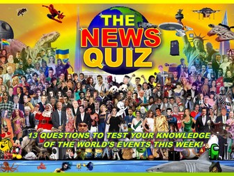 The News Quiz March 24th - 31st 2025 Form Tutor Time Current Affairs