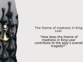 King Lear Revision: Theme of Madness