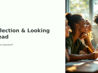 Assembly/Presentation - Reflection and Looking Ahead