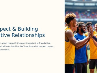 Assembly/Presentation - Respect and Building Positive Relationships