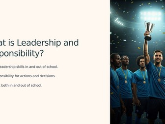 Assembly/Presentation - What is Leadership and Responsibility