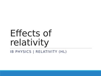 IB DP Physics A6 Effects of Relativity HL