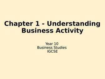 Understanding Business Activity – Year 10 IGCSE Business Studies PowerPoint