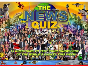The News Quiz May 19th - June 2nd 2025 Form Tutor Time Current Affairs