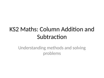 Key Stage 2 Column method for addition and subtraction