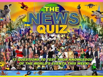 The News Quiz May June 9th - 16th 2025 Form Tutor Time Current Affairs