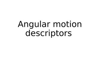 A-Level PE: Biomechanics 2: Lesson 4 - Angular motion descriptors